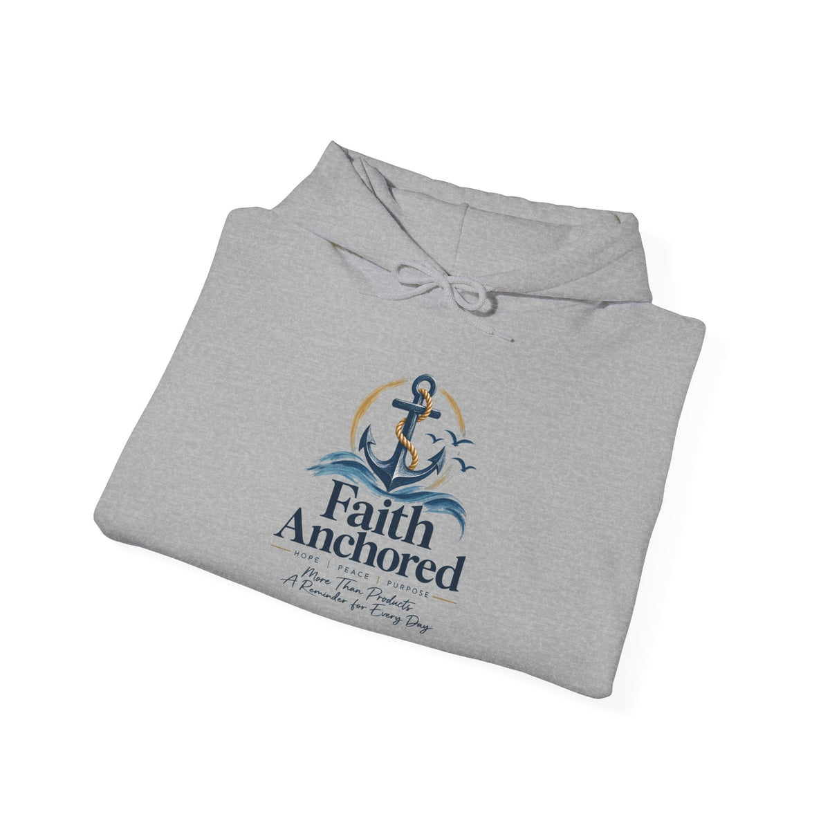 Faith Anchored Hoodie – Christian Anchor Sweatshirt, "Faith Anchored" Inspirational Pullover