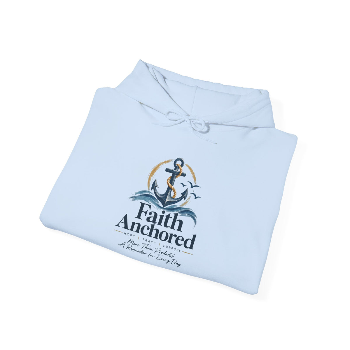 Faith Anchored Hoodie – Christian Anchor Sweatshirt, "Faith Anchored" Inspirational Pullover