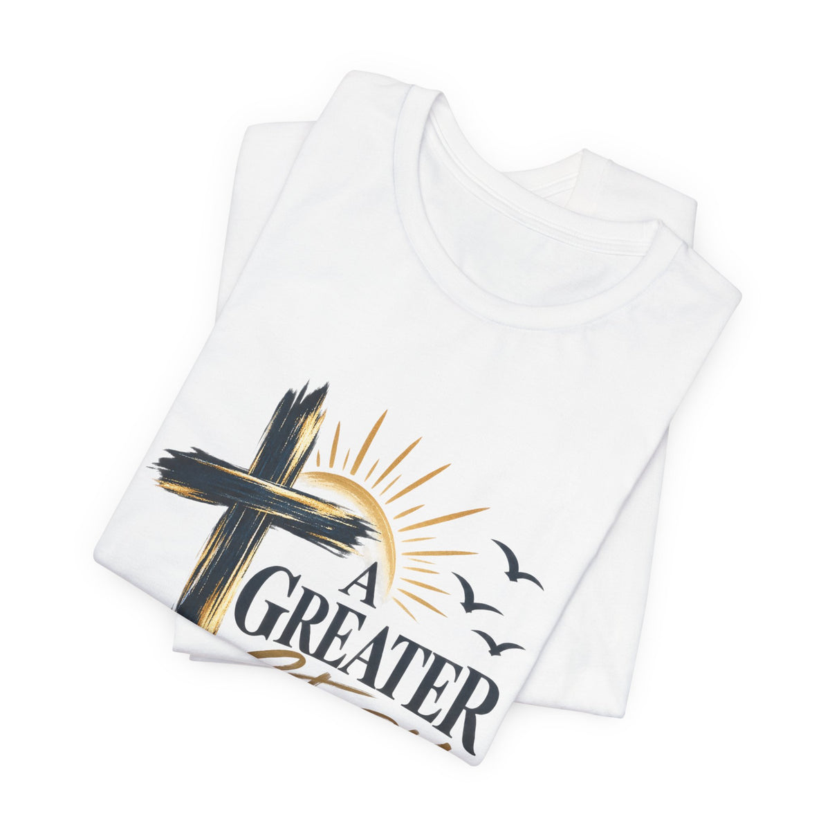 A Greater Story Christian T-Shirt – Faith Anchored Cross Tee