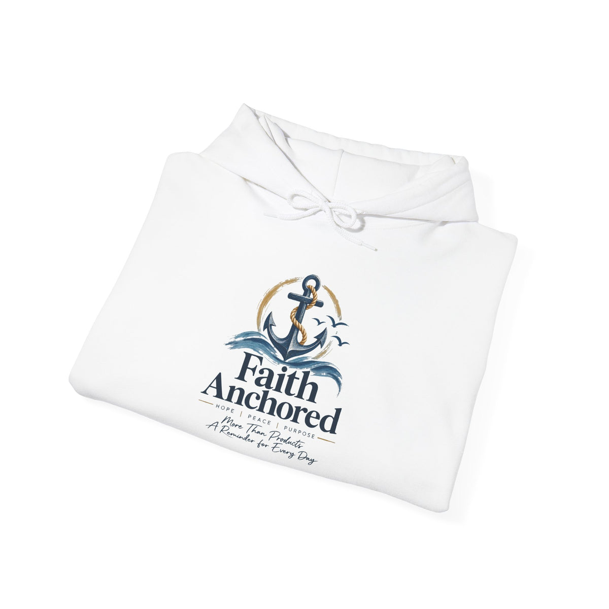 Faith Anchored Hoodie – Christian Anchor Sweatshirt, "Faith Anchored" Inspirational Pullover
