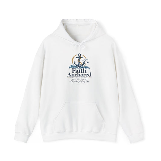 Faith Anchored Hoodie – Christian Anchor Sweatshirt, "Faith Anchored" Inspirational Pullover