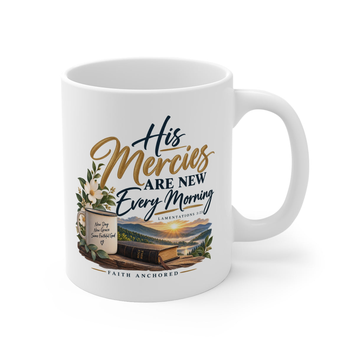 His Mercies Are New Every Morning Ceramic Mug — Inspirational Christian Gift (11oz)