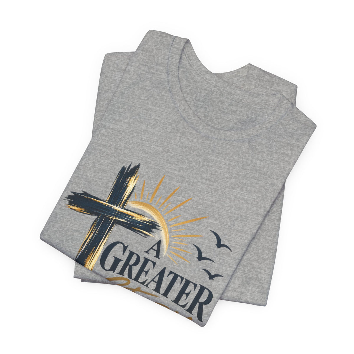 A Greater Story Christian T-Shirt – Faith Anchored Cross Tee