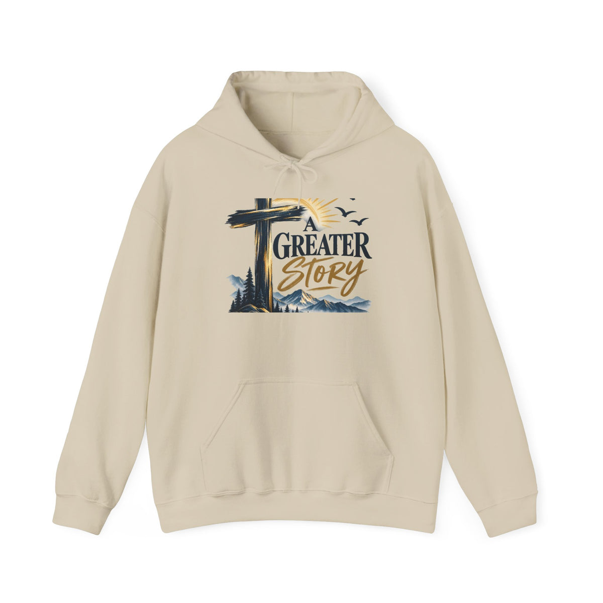 Hoodie - "A Greater Story" Cross & Mountain Faith Pullover