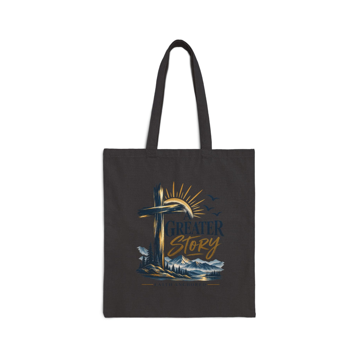 Tote Bag — “A Greater Story” Faith Canvas Tote (Christian Cross Design)