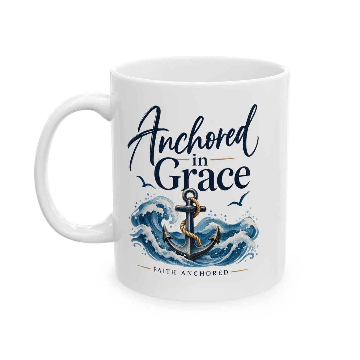 Ceramic Mug — Anchored in Grace Inspirational Coffee Mug (11oz/15oz)